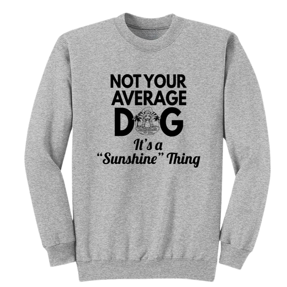 NOT YOUR AVERAGE DOG - Sweatshirt (Heather Grey)